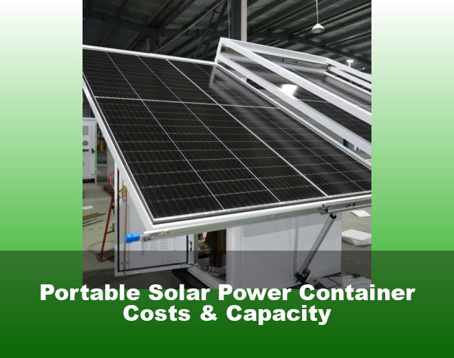 Portable Solar Power Container Costs & Capacity