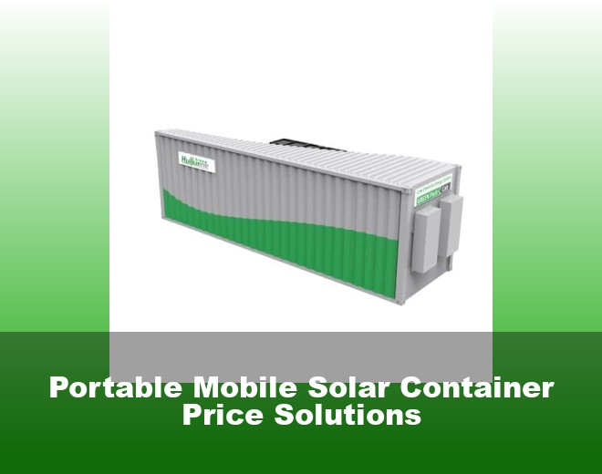 Portable Mobile Solar Container Price Solutions
