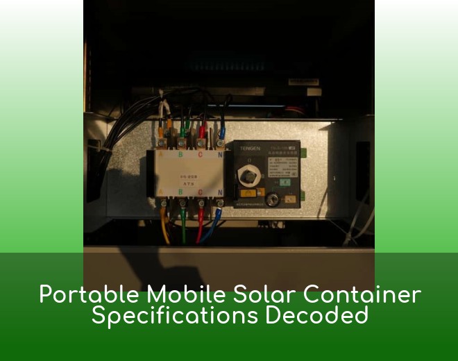 Portable Mobile Solar Container Specifications Decoded