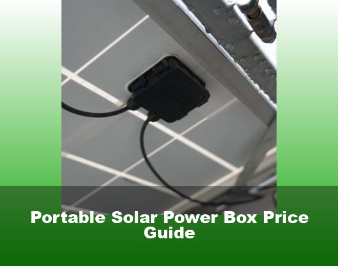 Portable Solar Power Box Price Guide