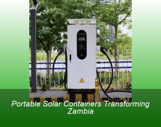 Portable Solar Containers Transforming Zambia