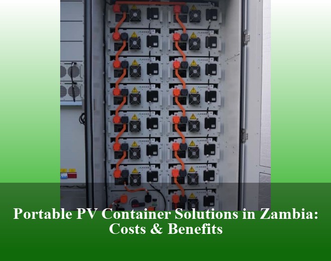 Portable PV Container Solutions in Zambia: Costs & Benefits