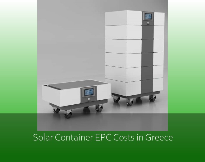 Solar Container EPC Costs in Greece