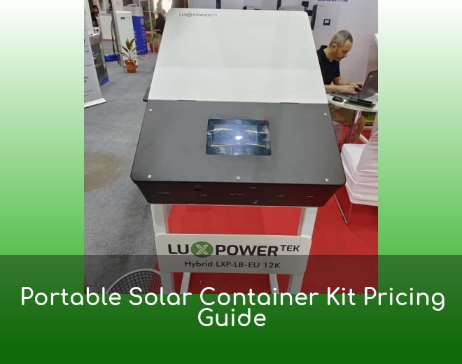 Portable Solar Container Kit Pricing Guide