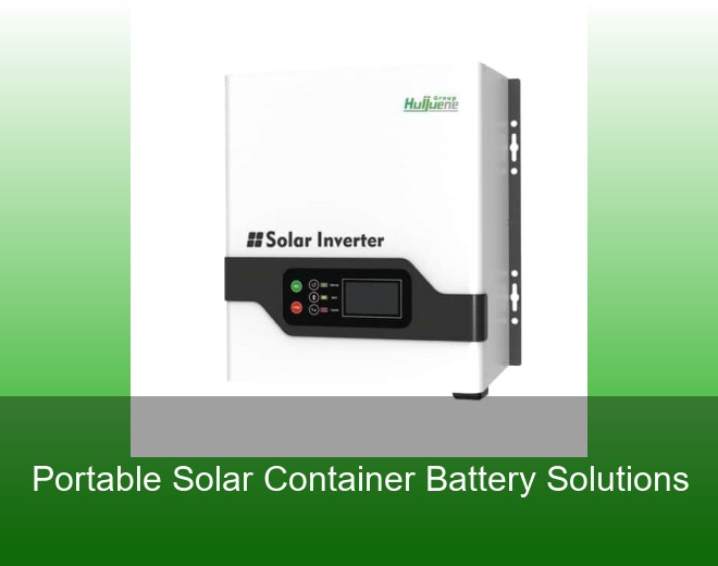 Portable Solar Container Battery Solutions