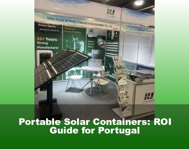 Portable Solar Containers: ROI Guide for Portugal