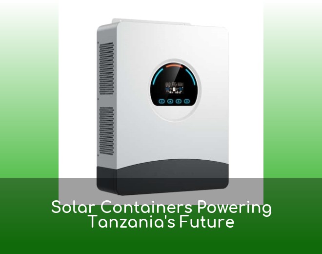 Solar Containers Powering Tanzania's Future