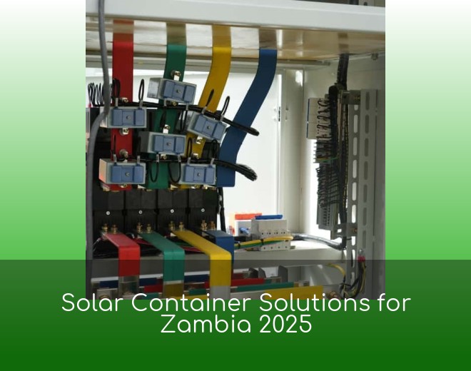 Solar Container Solutions for Zambia 2025