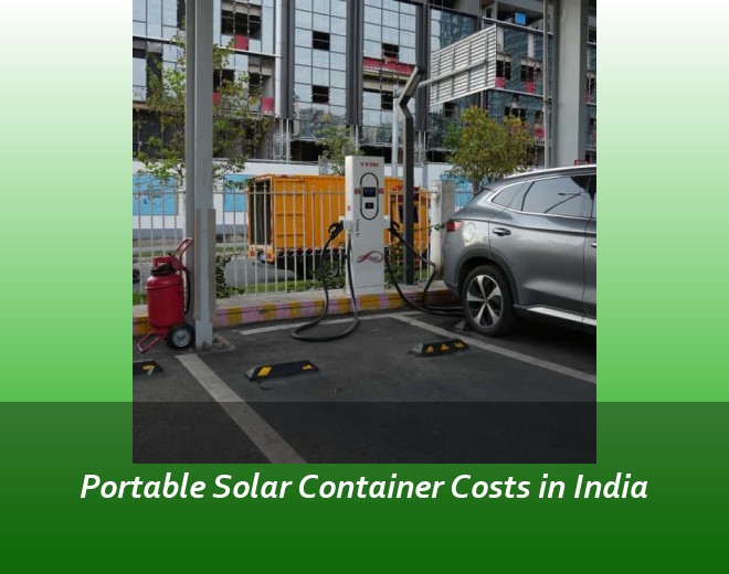 Portable Solar Container Costs in India