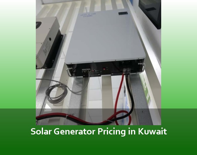 Solar Generator Pricing in Kuwait