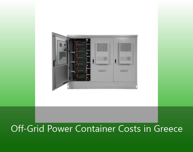 Off-Grid Power Container Costs in Greece