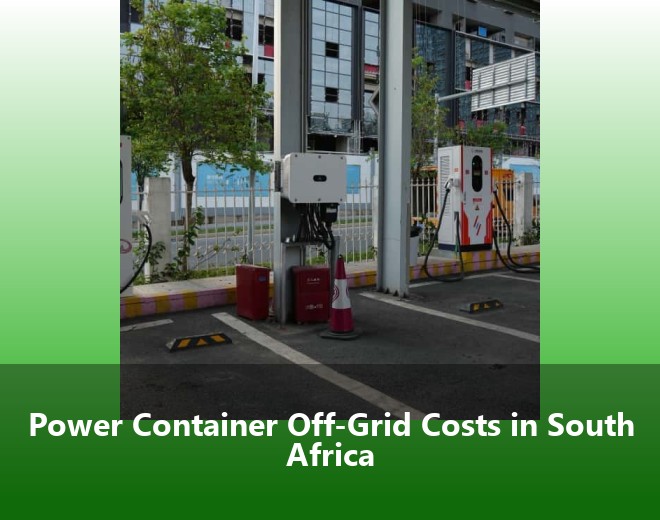 Power Container Off-Grid Costs in South Africa
