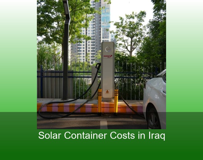 Solar Container Costs in Iraq