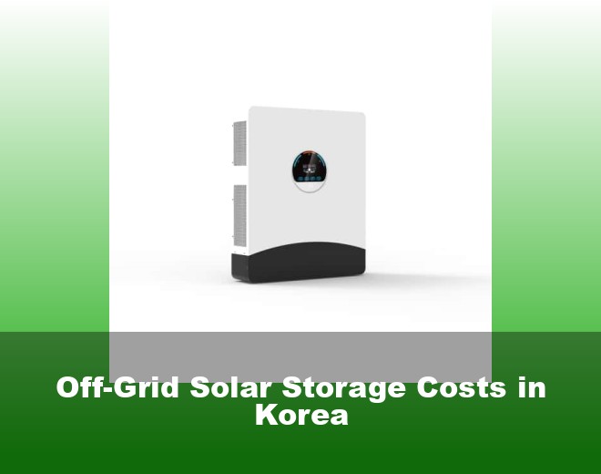 Off-Grid Solar Storage Costs in Korea