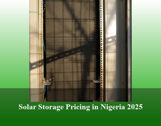 Solar Storage Pricing in Nigeria 2025