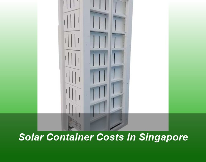 Solar Container Costs in Singapore