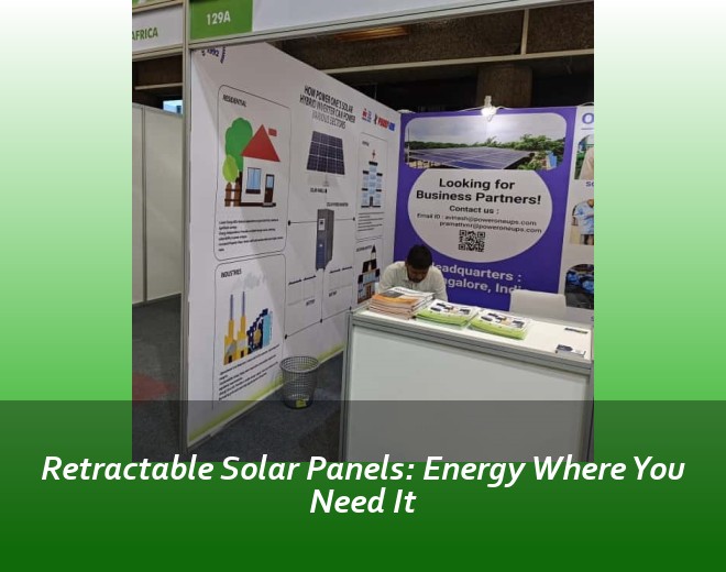 Retractable Solar Panels: Energy Where You Need It