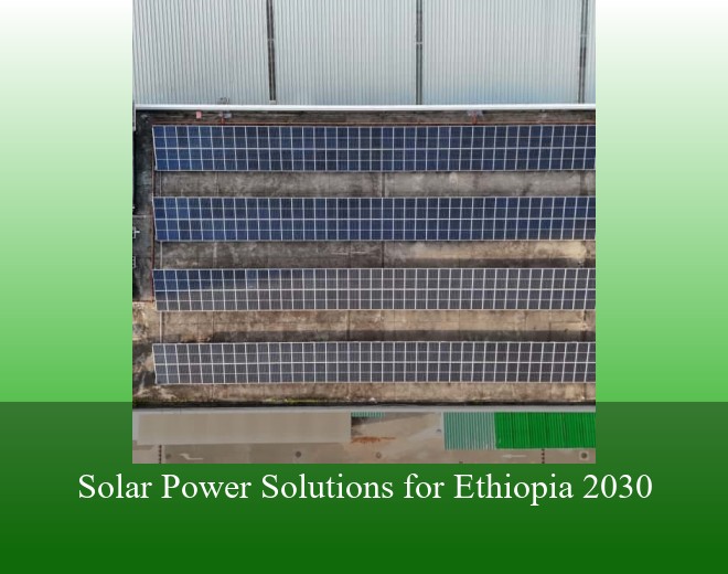 Solar Power Solutions for Ethiopia 2030