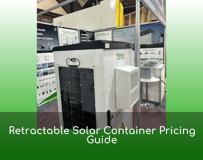 Retractable Solar Container Pricing Guide
