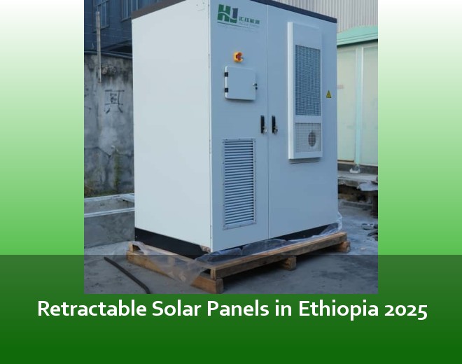 Retractable Solar Panels in Ethiopia 2025