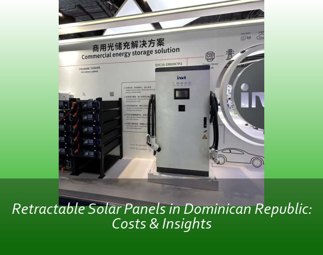 Retractable Solar Panels in Dominican Republic: Costs & Insights