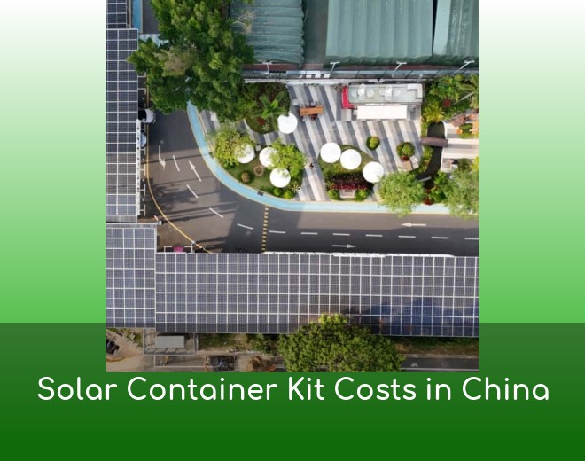 Solar Container Kit Costs in China