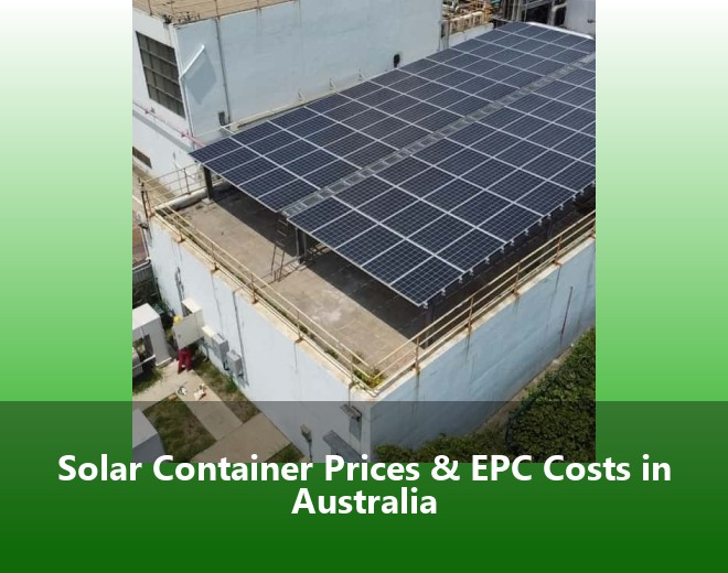 Solar Container Prices & EPC Costs in Australia