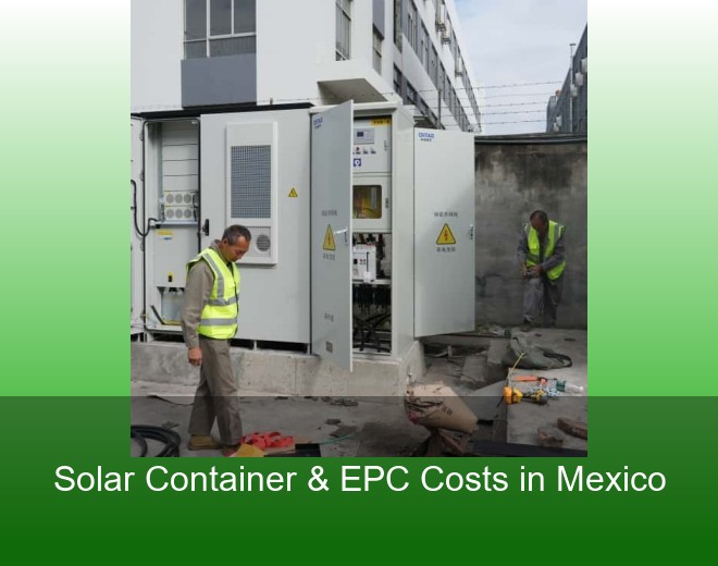 Solar Container & EPC Costs in Mexico