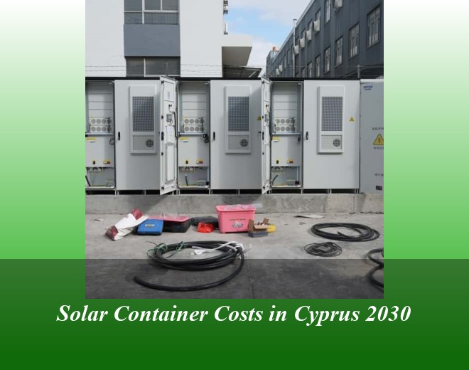 Solar Container Costs in Cyprus 2030
