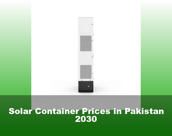 Solar Container Prices in Pakistan 2030