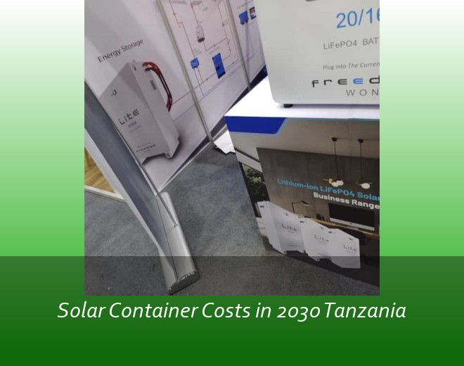 Solar Container Costs in 2030 Tanzania