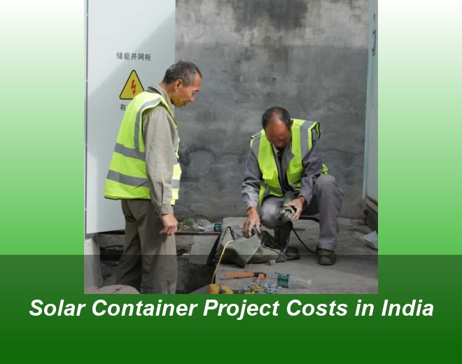 Solar Container Project Costs in India