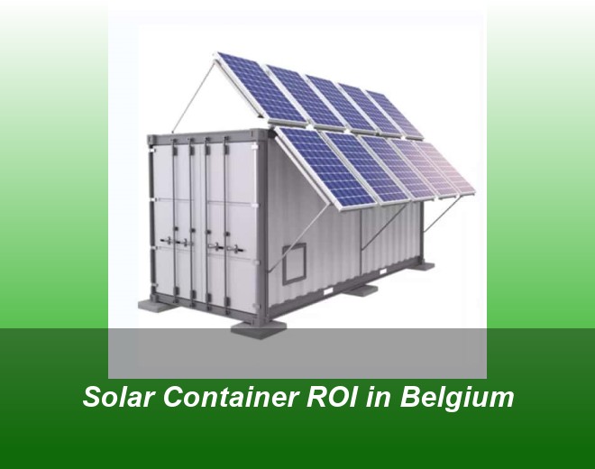 Solar Container ROI in Belgium