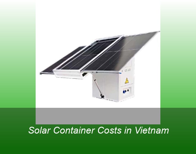 Solar Container Costs in Vietnam