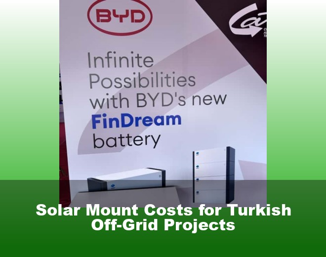 Solar Mount Costs for Turkish Off-Grid Projects