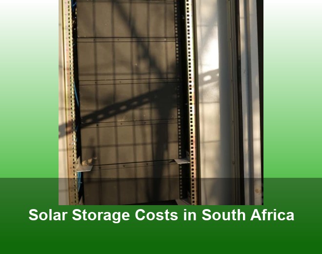 Solar Storage Costs in South Africa