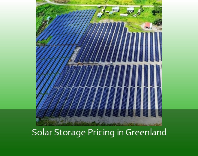 Solar Storage Pricing in Greenland