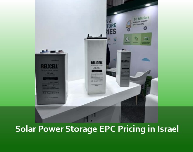 Solar Power Storage EPC Pricing in Israel