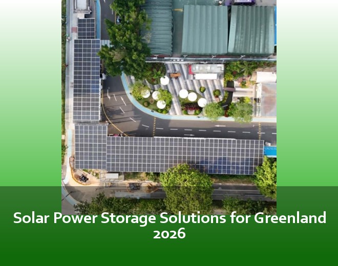 Solar Power Storage Solutions for Greenland 2026