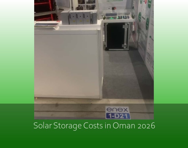 Solar Storage Costs in Oman 2026