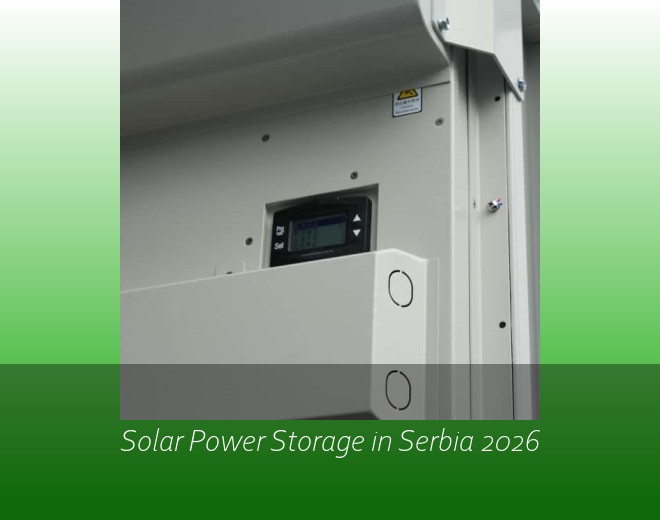 Solar Power Storage in Serbia 2026
