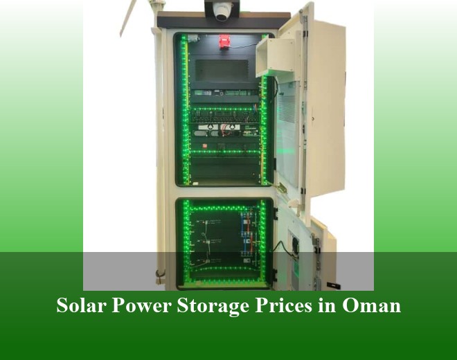 Solar Power Storage Prices in Oman