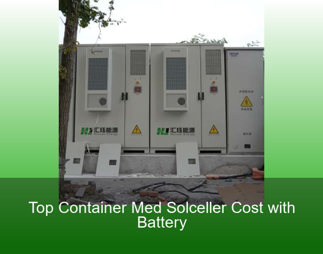 Top Container Med Solceller Cost with Battery