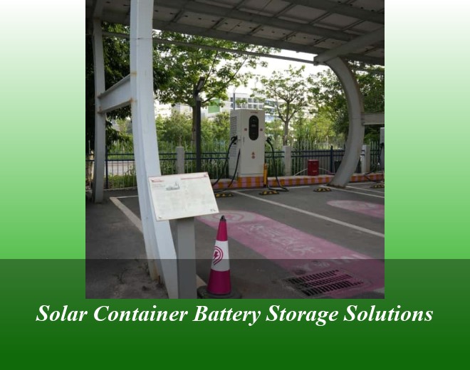 Solar Container Battery Storage Solutions