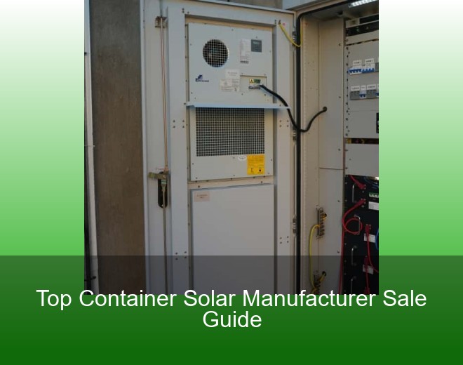 Top Container Solar Manufacturer Sale Guide