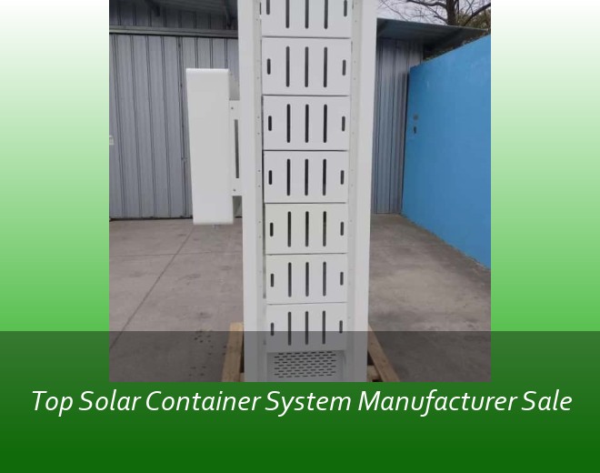 Top Solar Container System Manufacturer Sale