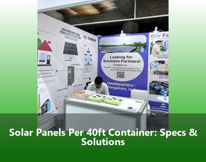 Solar Panels Per 40ft Container: Specs & Solutions