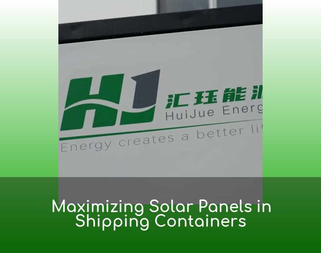 Maximizing Solar Panels in Shipping Containers