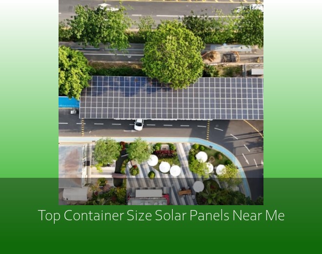 Top Container Size Solar Panels Near Me