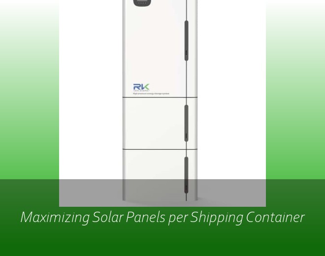 Maximizing Solar Panels per Shipping Container